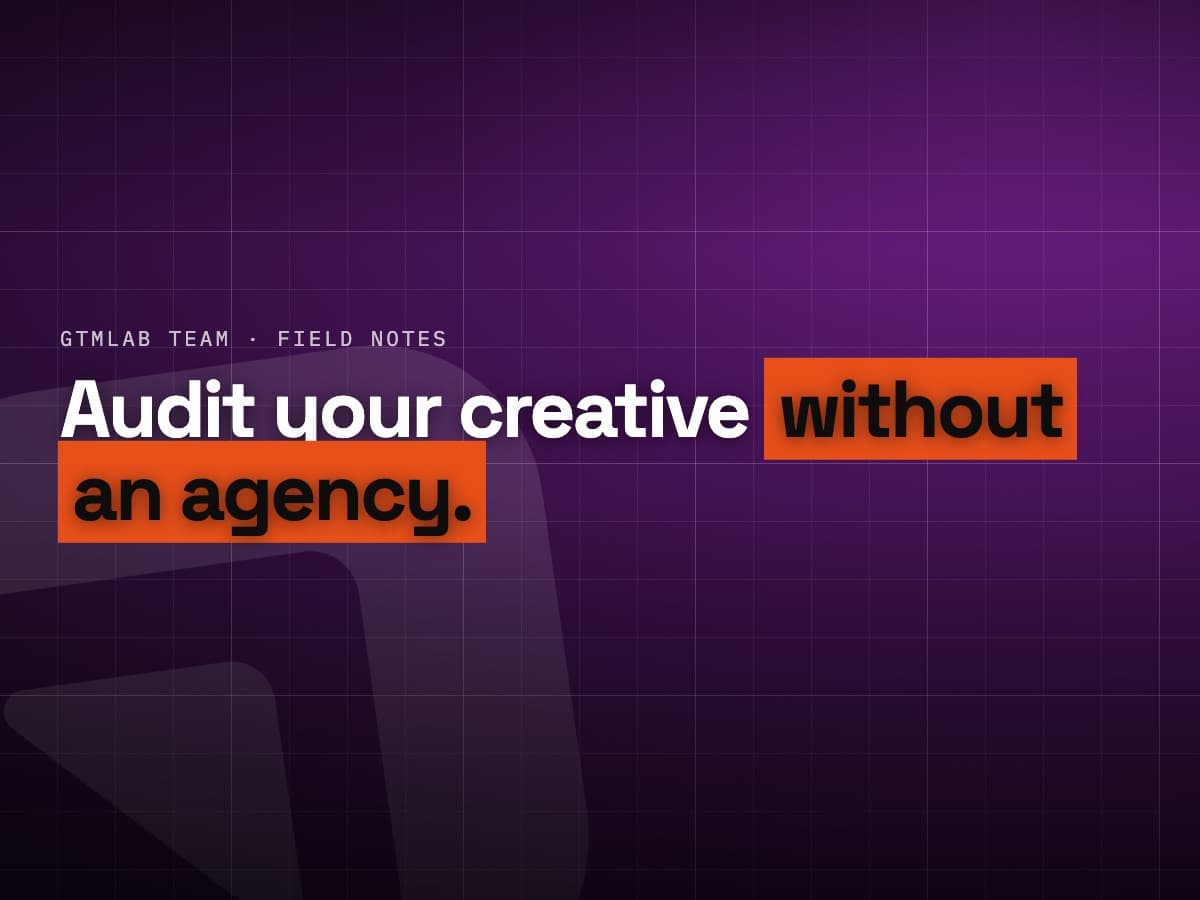 How to audit your creative without hiring an agency (yet).