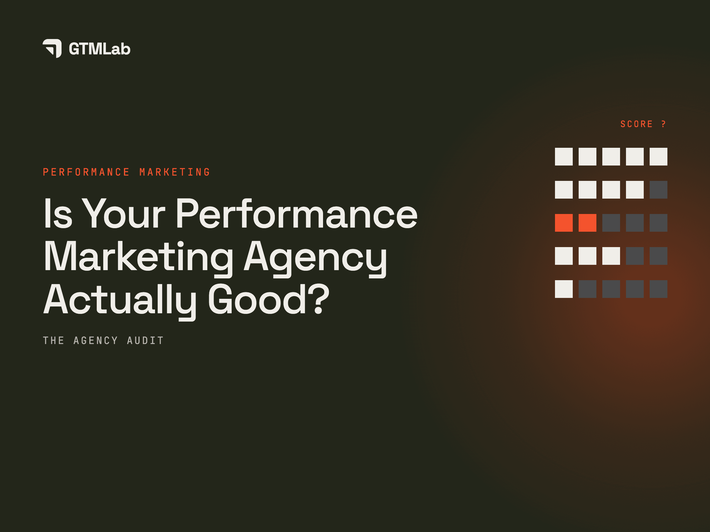 Is Your Performance Marketing Agency Actually Good?